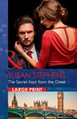 The secret kept from the Greek / Susan Stephens.