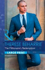 The millionaire's redemption / Therese Beharrie.