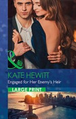 Engaged for her enemy's heir / Kate Hewitt.