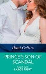 Prince's son of scandal / Dani Collins.