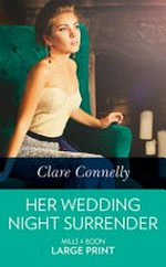 Her wedding night surrender / Clare Connelly.
