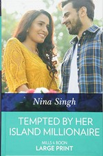 Tempted by her island millionaire / Nina Singh.