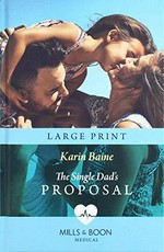The single dad's proposal / Karin Baine.