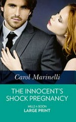 The innocent's shock pregnancy / Carol Marinelli.
