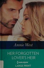 Her forgotten lover's heir / Annie West.