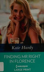 Finding Mr. Right in Florence / Kate Hardy.