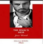 The rival's heir / Joss Wood.