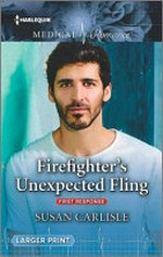 Firefighter's unexpected fling / Susan Carlisle.