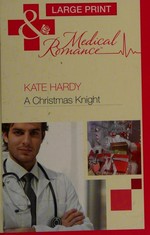 A Christmas knight / Kate Hardy.