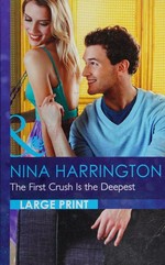 The first crush is the deepest / Nina Harrington.