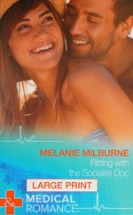 Flirting with the socialite doc / Melanie Milburne.
