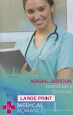 Heatherdale's shy nurse / Abigail Gordon.