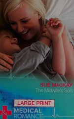 The midwife's son / Sue MacKay.