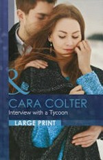 Interview with a tycoon / Cara Colter.