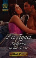 Forbidden to the duke / Liz Tyner.