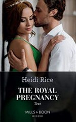 The royal pregnancy test / Heidi Rice.