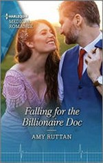 Falling for the billionaire doc / Amy Ruttan.