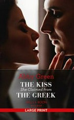 The kiss she claimed from the Greek / Abby Green.
