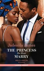 The princess he must marry / Jadesola James.