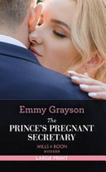 The prince's pregnant secretary / Emmy Grayson.