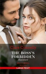 The boss's forbidden assistant / Clare Connelly.