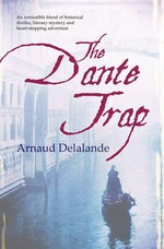 The Dante trap / Arnaud Delalande ; translated from the French by Frank Wynne.