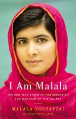 I am Malala : the girl who stood up for education and was shot by the Taliban / Malala Yousafzai ; with Christina Lamb.