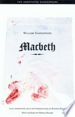 Macbeth / William Shakespeare ; fully annotated, with an introduction, by Burton Raffel ; with an essay by Harold Bloom.