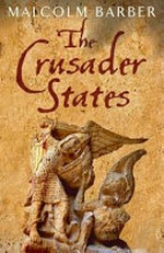 The crusader states / Malcolm Barber.