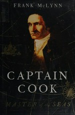 Captain Cook : master of the seas / Frank McLynn.
