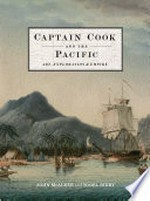 Captain Cook and the Pacific : art, exploration & empire / John McAleer and Nigel Rigby.