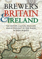 Brewer's Britain & Ireland / compiled by John Ayto and Ian Crofton ; place-name consultant, Paul Cavill.