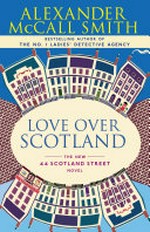 Love over Scotland / Alexander McCall Smith ; illustrations by Iain McIntosh.