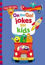 On the go! jokes for kids / by Whee Winn.