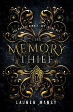 The memory thief / Lauren Mansy.