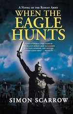 When the eagle hunts / Simon Scarrow.