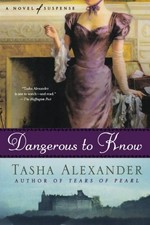 Dangerous to know / Tasha Alexander.