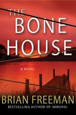The bone house / Brian Freeman.