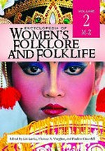Encyclopedia of women's folklore and folklife / edited by Liz Locke, Theresa A. Vaughan, Pauline Greenhill.