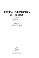 Cultural encyclopedia of the body / edited by Victoria Pitts-Taylor.