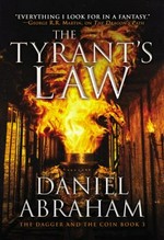 The tyrant's law / Daniel Abraham.