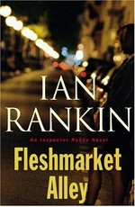 Fleshmarket Alley / Ian Rankin.