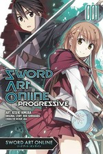 Sword art online : Progressive. art: Kiseki Himura ; original story: Reki Kawahara ; character design: Abec ; translation: Stephen Paul ; lettering: Brndn Blakeslee & Lys Blakeslee. 001 /