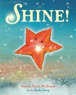 Shine! / story by Patrick McDonnell ; art by Naoko Stoop.