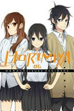 Horimiya : Hori-san and Miyamura-kun. 06 / Hero x Daisuke Hagiwara ; translation: Taylor Engel ; lettering: Alexis Eckerman.