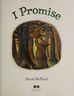 I promise / David McPhail.