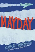 Mayday / Karen Harrington.