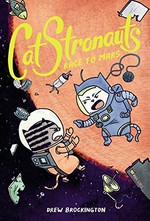 CatStronauts. by Drew Brockington. Book 2, Race to Mars /