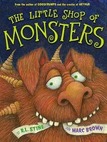 The Little Shop of Monsters / [written] by R.L. Stine and [illustrated by] Marc Brown.