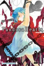 Pandora hearts. Jun Mochizuki ; translation, Tomo Kimura ; lettering, Alexis Eckerman. 21 /